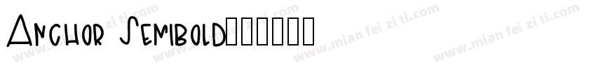 Anchor Semibold字体转换